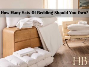 How Many Sets Of Bedding Should You Have